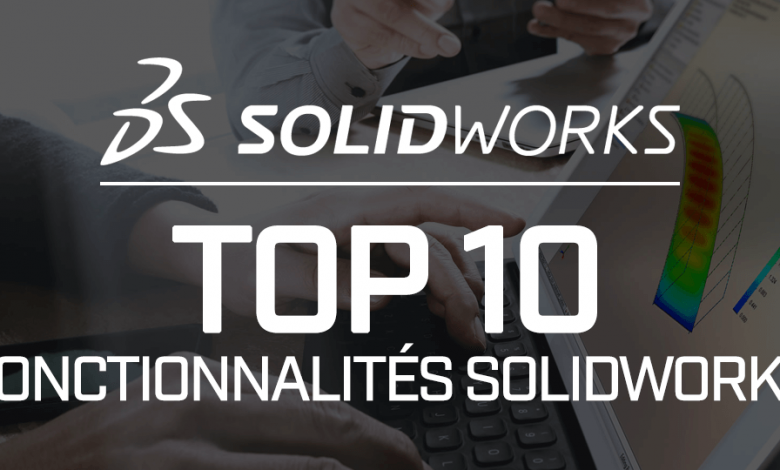 Top SOLIDWORKS 2020 features - SOLIDWORKS united kingdom