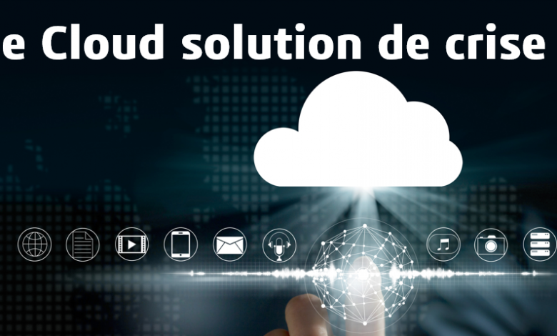 Cloud solution de crise?